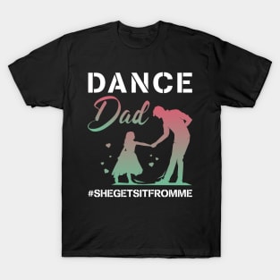 Funny Dance Dad Gift For Men Father day T-Shirt